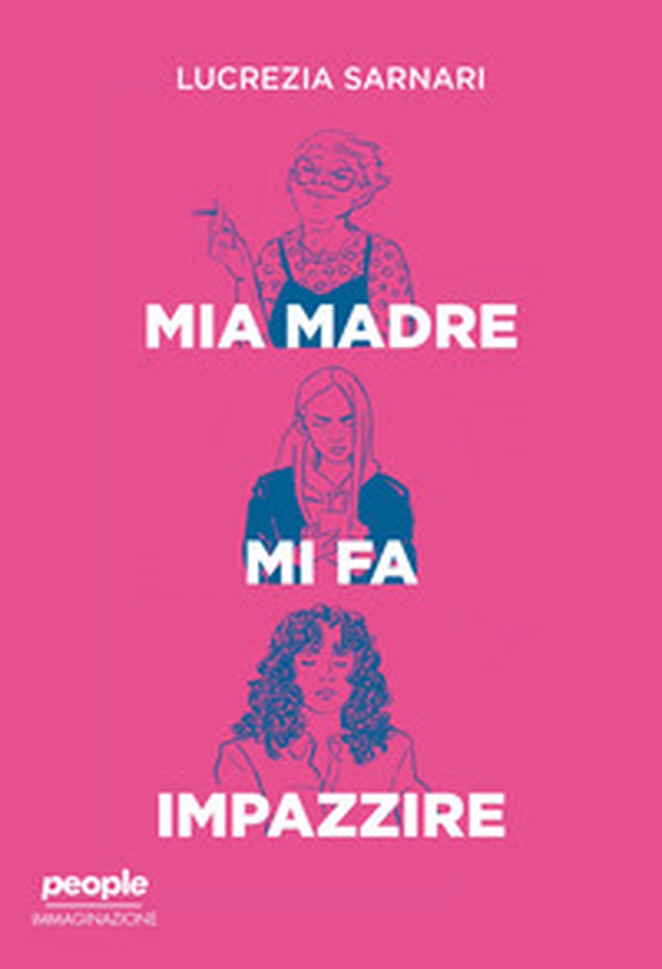 Mia madre mi fa impazzire - Librerie.coop Mia madre mi fa impazzire - Librerie.coop