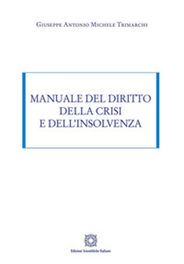 Manuale del diritto della crisi e dell'insolvenza - Librerie.coop Manuale del diritto della crisi e dell'insolvenza - Librerie.coop
