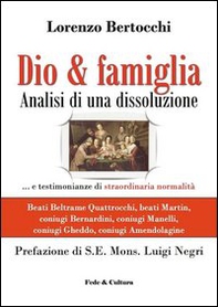 Dio & famiglia. Analisi di una dissoluzione - Librerie.coop