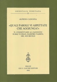«Quali parole vi aspettate che aggiunga?». Il «Commentario al Daodejing» di Bai Yuchan, maestro taoista del XIII secolo - Librerie.coop «Quali parole vi aspettate che aggiunga?». Il «Commentario al Daodejing» di Bai Yuchan, maestro taoista del XIII secolo - Librerie.coop