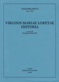 Virginis Mariae Loretae Historia - Librerie.coop