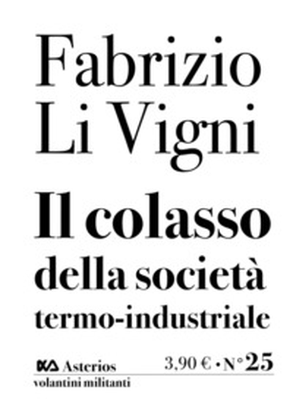 Il collasso della società termo-industriale - Librerie.coop Il collasso della società termo-industriale - Librerie.coop