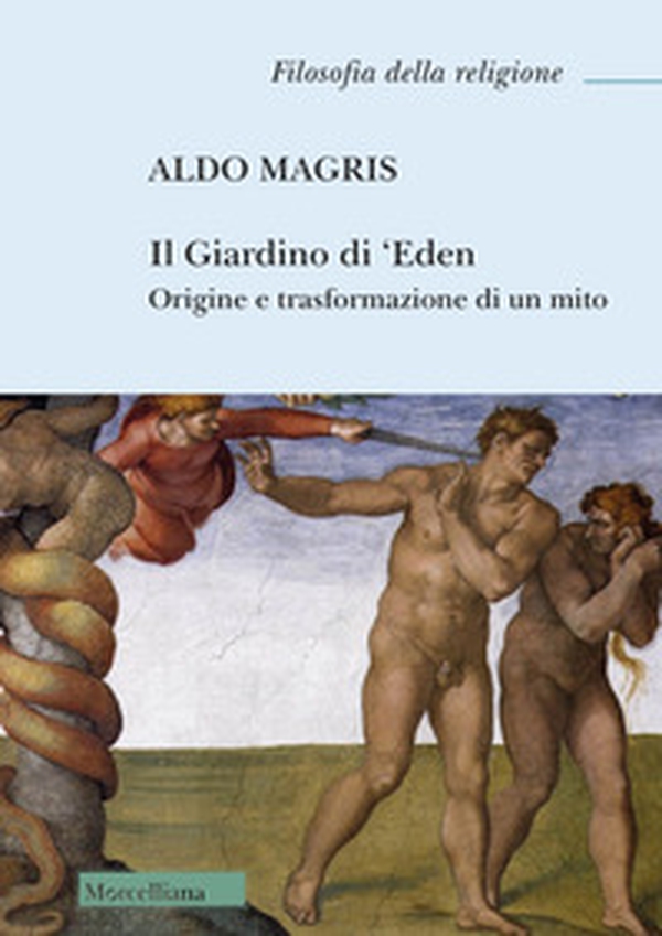 Il Giardino di 'Eden. Origine e trasformazione di un mito - Librerie.coop Il Giardino di 'Eden. Origine e trasformazione di un mito - Librerie.coop