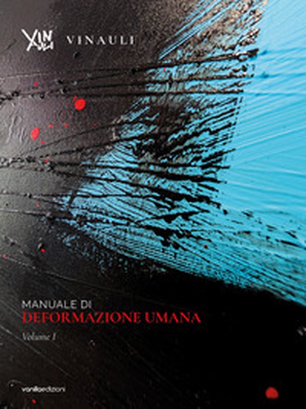 Manuale di deformazione umana. Ediz. italiana e inglese - Vol. 1 - Librerie.coop