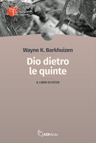 Dio dietro le quinte. Il libro di Ester - Librerie.coop Dio dietro le quinte. Il libro di Ester - Librerie.coop