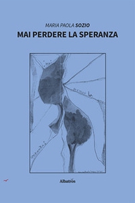 Mai perdere la speranza - Librerie.coop