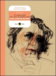 Ci sono notti che non accadono mai. Canto a fumetti per Alda Merini - Librerie.coop Ci sono notti che non accadono mai. Canto a fumetti per Alda Merini - Librerie.coop