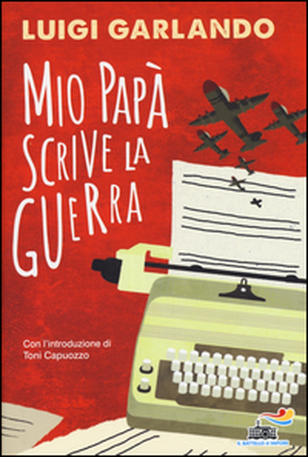 Mio papà scrive la guerra - Librerie.coop Mio papà scrive la guerra - Librerie.coop
