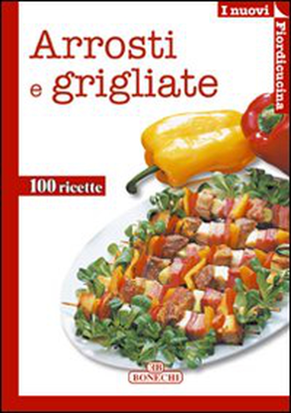 Arrosti e grigliate - Librerie.coop Arrosti e grigliate - Librerie.coop