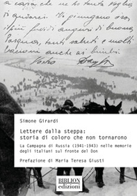 Lettere dalla steppa: storia di coloro che non tornarono. La Campagna di Russia (1941-1943) nelle memorie degli italiani sul fronte del Don - Librerie.coop