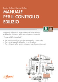 Manuale per il controllo edilizio. L'attività di indagine e di accertamento del reato edilizio e degli altri abusi. «Come agire-cosa fare» - Librerie.coop