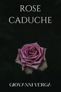 Rose caduche - Librerie.coop