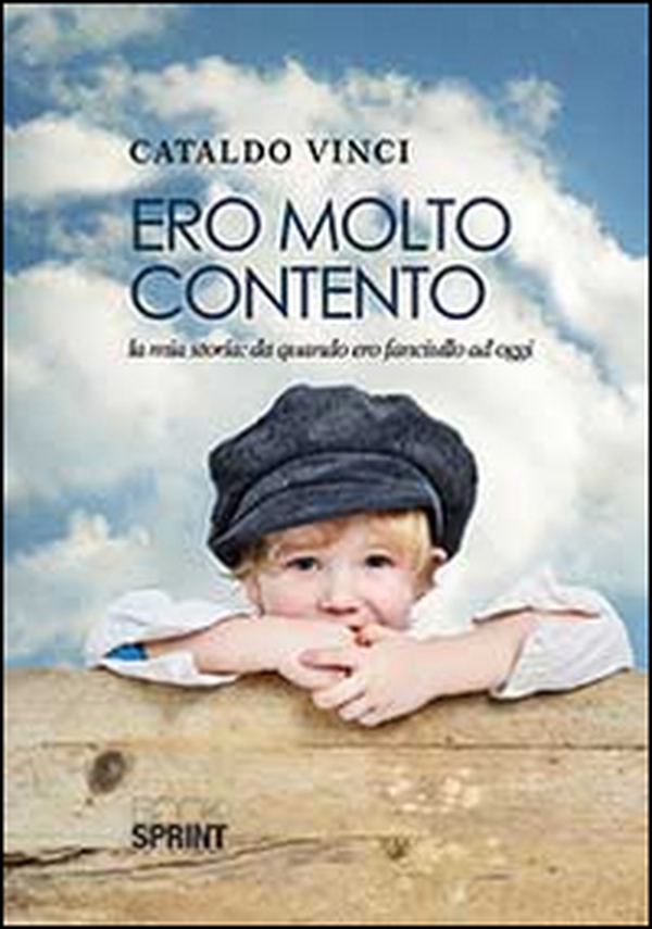 Ero molto contento. La mia storia. Da quando ero fanciullo ad oggi - Librerie.coop Ero molto contento. La mia storia. Da quando ero fanciullo ad oggi - Librerie.coop