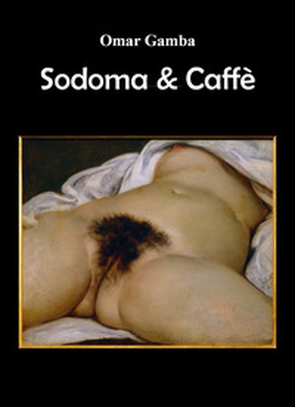 Sodoma & caffè - Librerie.coop Sodoma & caffè - Librerie.coop