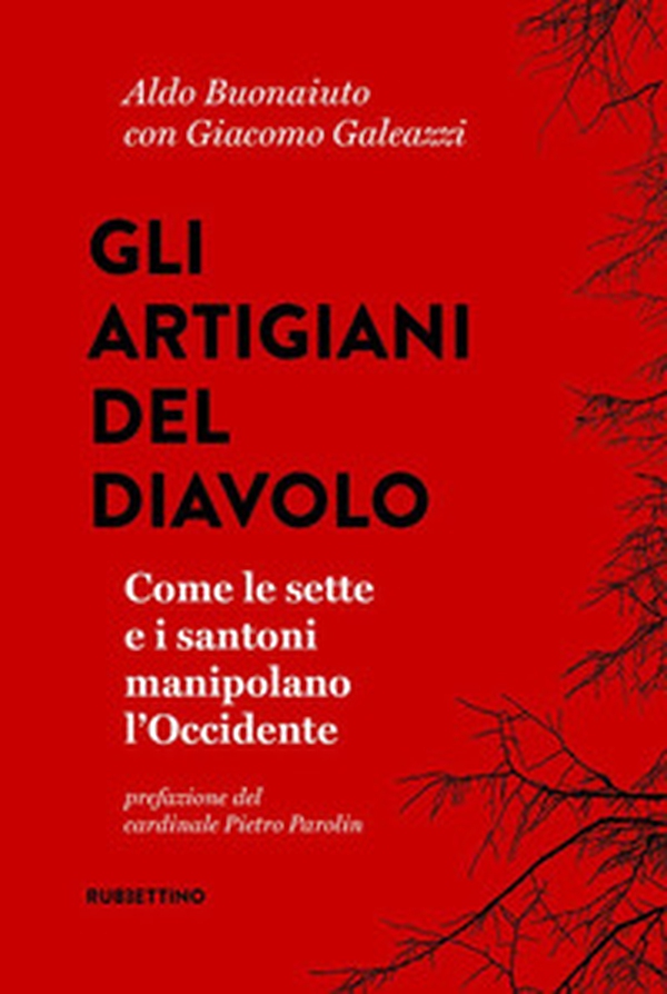 Gli artigiani del diavolo. Come le sette e i santoni manipolano l'Occidente - Librerie.coop Gli artigiani del diavolo. Come le sette e i santoni manipolano l'Occidente - Librerie.coop