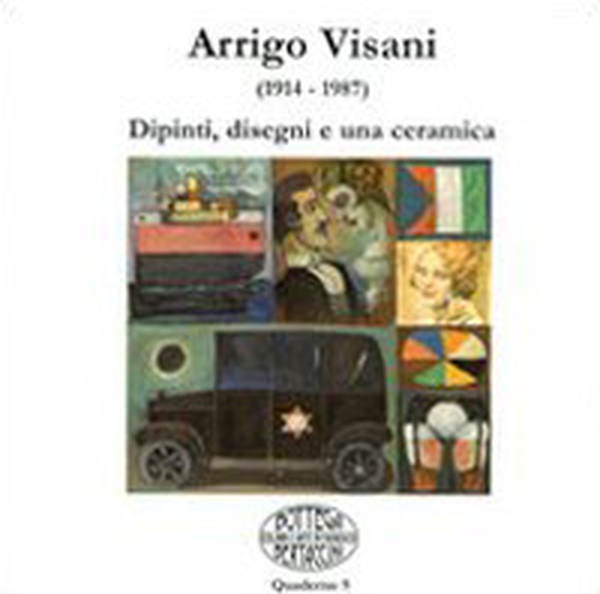 Arrigo Visani (1914-1987). Dipinti, disegni e una ceramica - Librerie.coop Arrigo Visani (1914-1987). Dipinti, disegni e una ceramica - Librerie.coop
