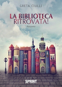 La biblioteca ritrovata! - Librerie.coop