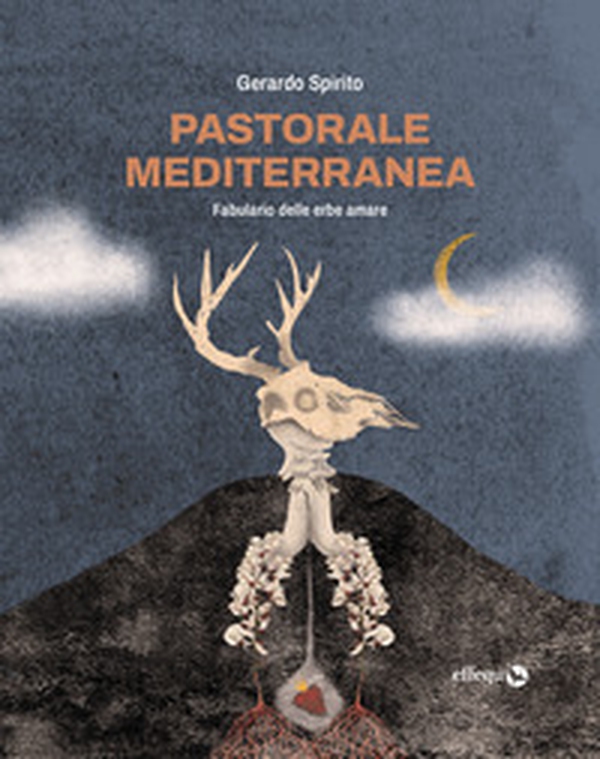Pastorale mediterranea. Fabulario delle erbe amare - Librerie.coop Pastorale mediterranea. Fabulario delle erbe amare - Librerie.coop