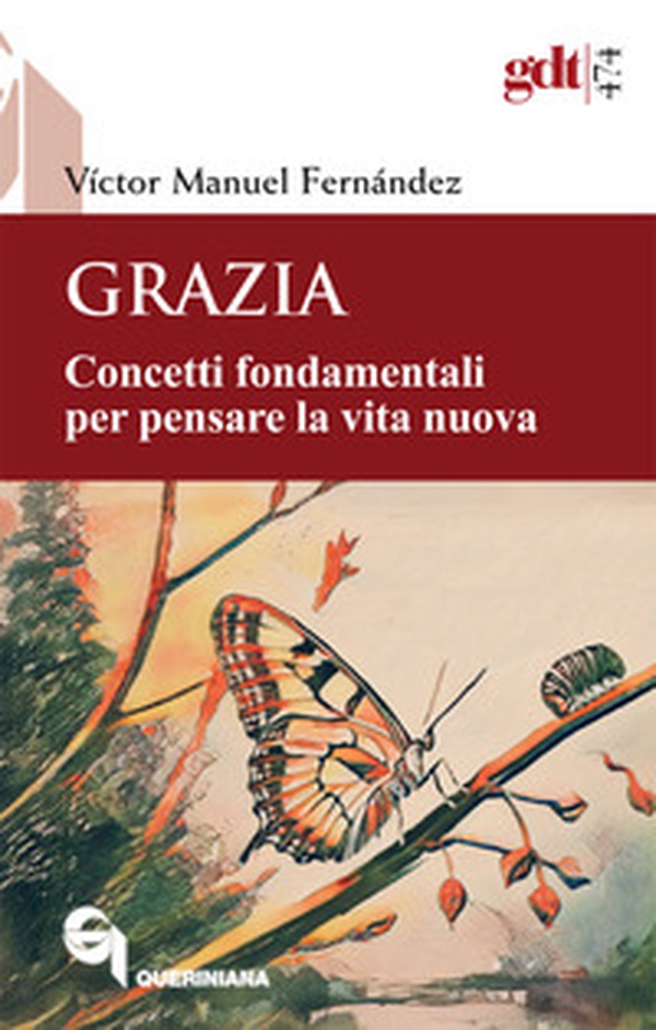 Grazia. Concetti fondamentali per pensare la vita nuova - Librerie.coop Grazia. Concetti fondamentali per pensare la vita nuova - Librerie.coop