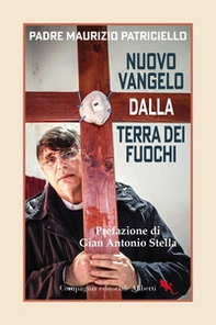 Nuovo Vangelo dalla terra dei fuochi - Librerie.coop