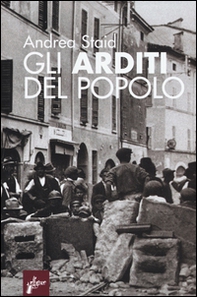 Gli Arditi del popolo. La prima lotta armata al fascismo (1921-22) - Librerie.coop