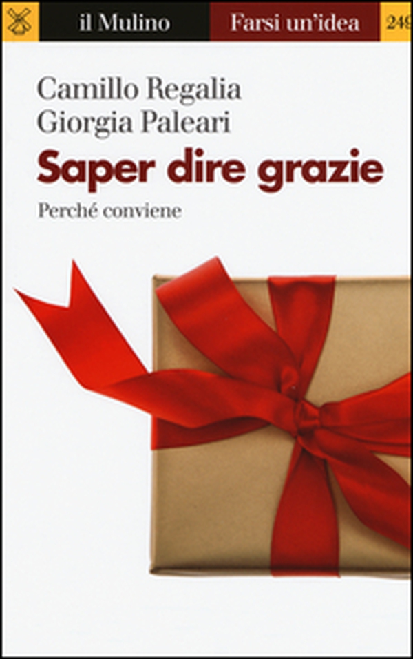 Saper dire grazie. Perché conviene - Librerie.coop Saper dire grazie. Perché conviene - Librerie.coop