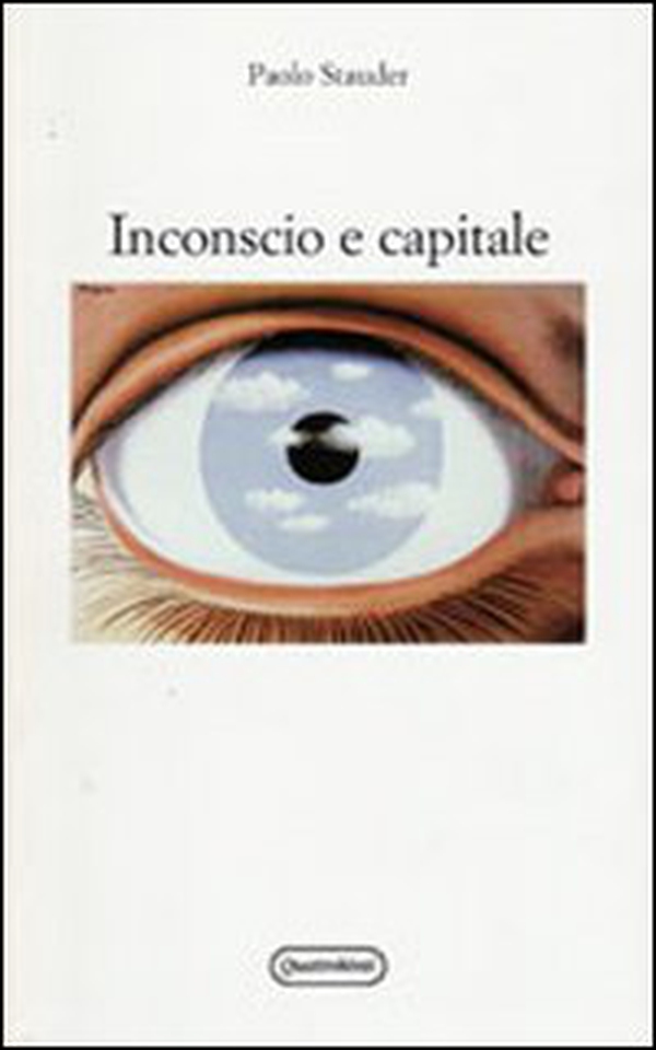 Inconscio e capitale - Librerie.coop Inconscio e capitale - Librerie.coop