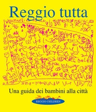 Reggio tutta. Una guida dei bambini alla città - Librerie.coop
