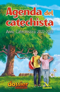 Agenda del catechista. Anno catechistico 2022-2023 - Librerie.coop