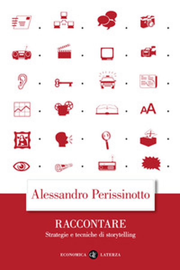 Raccontare. Strategie e tecniche di storytelling - Librerie.coop Raccontare. Strategie e tecniche di storytelling - Librerie.coop