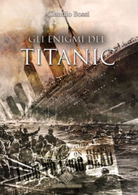 Gli enigmi del Titanic - Librerie.coop