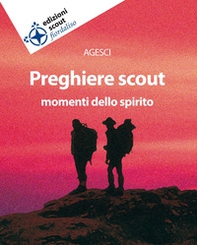 Preghiere scout. Momenti dello spirito - Librerie.coop Preghiere scout. Momenti dello spirito - Librerie.coop