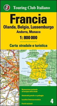 Francia. Olanda, Belgio, Lussemburgo, Andorra, Monaco 1:800.000 - Librerie.coop