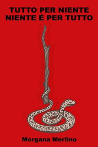 Tutto per niente. Niente è per tutto - Librerie.coop