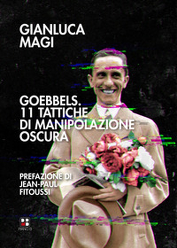 Goebbels. 11 tattiche di manipolazione oscura - Librerie.coop Goebbels. 11 tattiche di manipolazione oscura - Librerie.coop