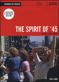 The spirit of '45. DVD - Librerie.coop