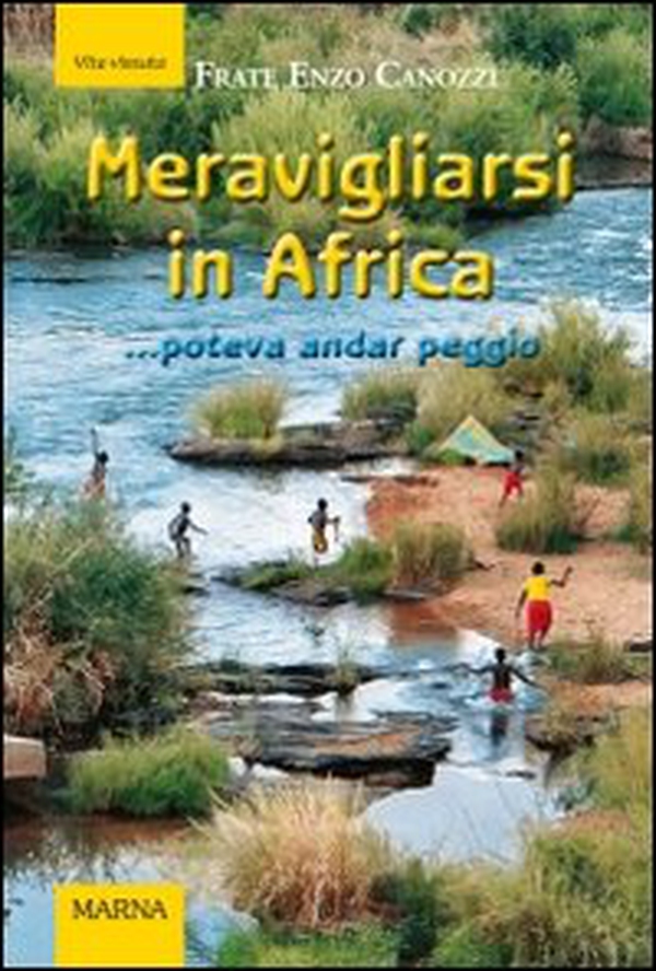 Meravigliarsi in Africa... poteva andar peggio - Librerie.coop Meravigliarsi in Africa... poteva andar peggio - Librerie.coop