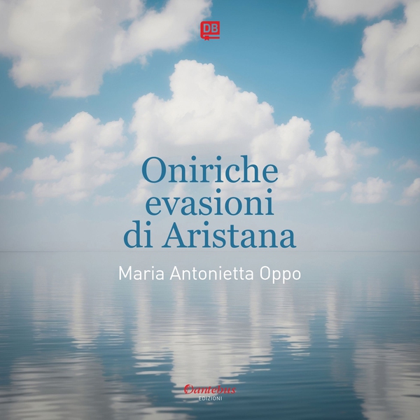 Oniriche evasioni di Aristana - Librerie.coop Oniriche evasioni di Aristana - Librerie.coop