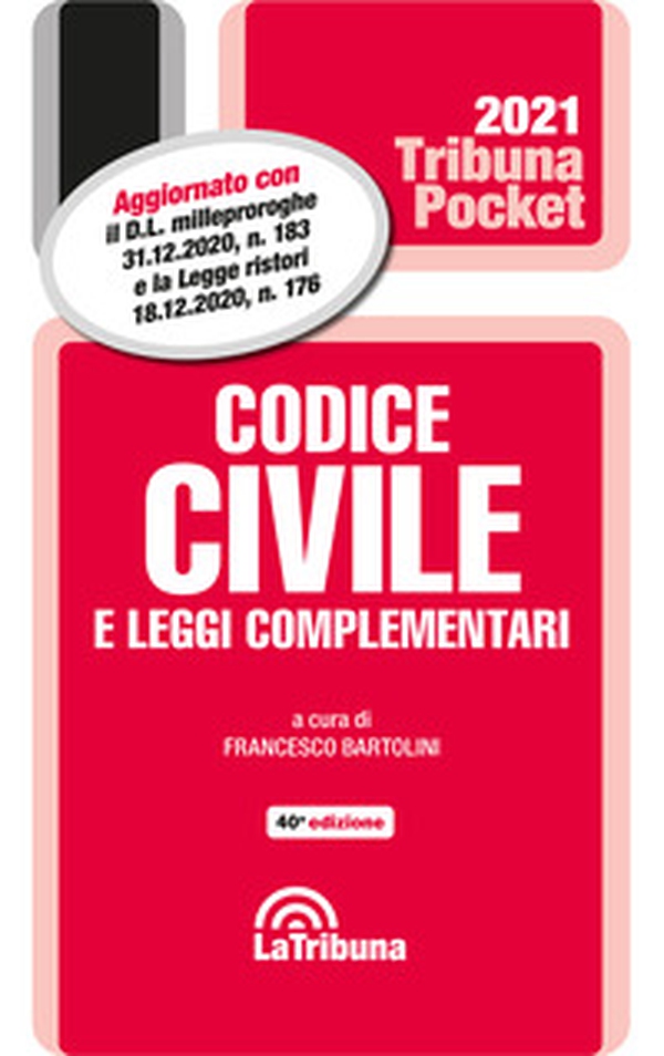 Codice civile e leggi complementari 2021 - Librerie.coop Codice civile e leggi complementari 2021 - Librerie.coop