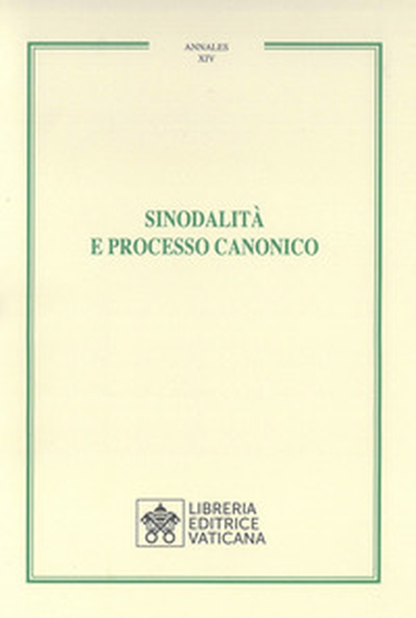 Sinodalità e processo canonico - Librerie.coop Sinodalità e processo canonico - Librerie.coop