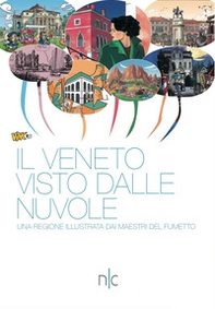 Il Veneto visto dalle nuvole. Una regione illustrata dai maestri del fumetto - Librerie.coop