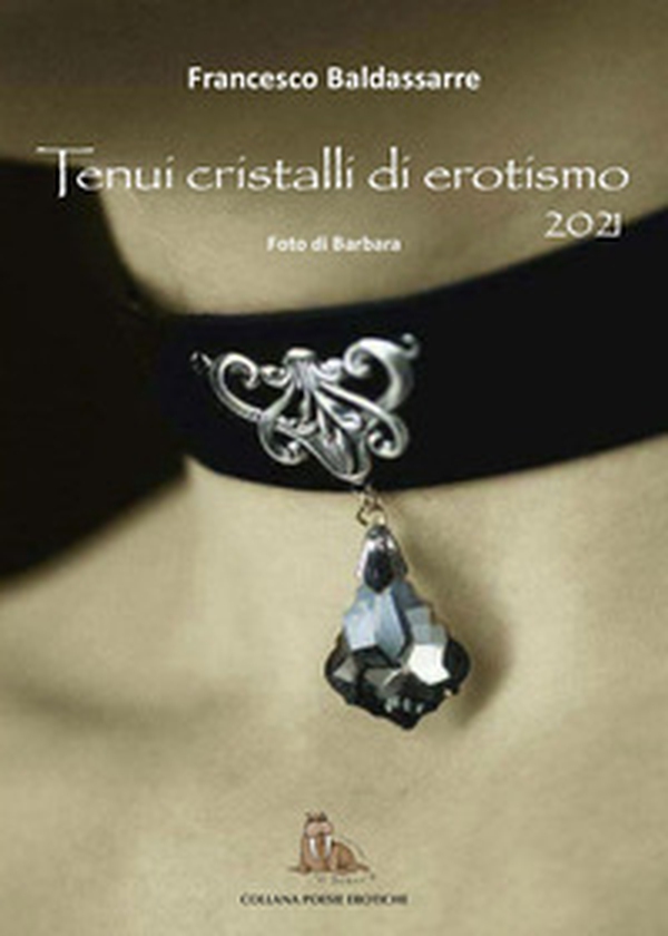 Tenui cristalli di erotismo - Librerie.coop Tenui cristalli di erotismo - Librerie.coop