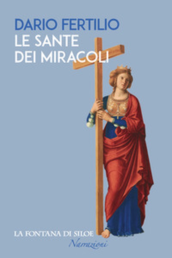 Le sante dei miracoli - Librerie.coop Le sante dei miracoli - Librerie.coop
