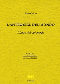 L'antro siel del mondo. L'altro cielo del mondo - Librerie.coop L'antro siel del mondo. L'altro cielo del mondo - Librerie.coop