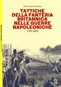 Tattiche della fanteria britannica nelle guerre napoleoniche (1792-1815) - Librerie.coop