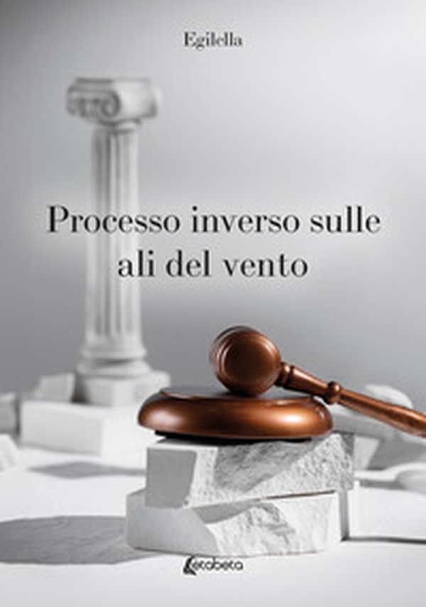 Processo inverso sulle ali del vento - Librerie.coop Processo inverso sulle ali del vento - Librerie.coop