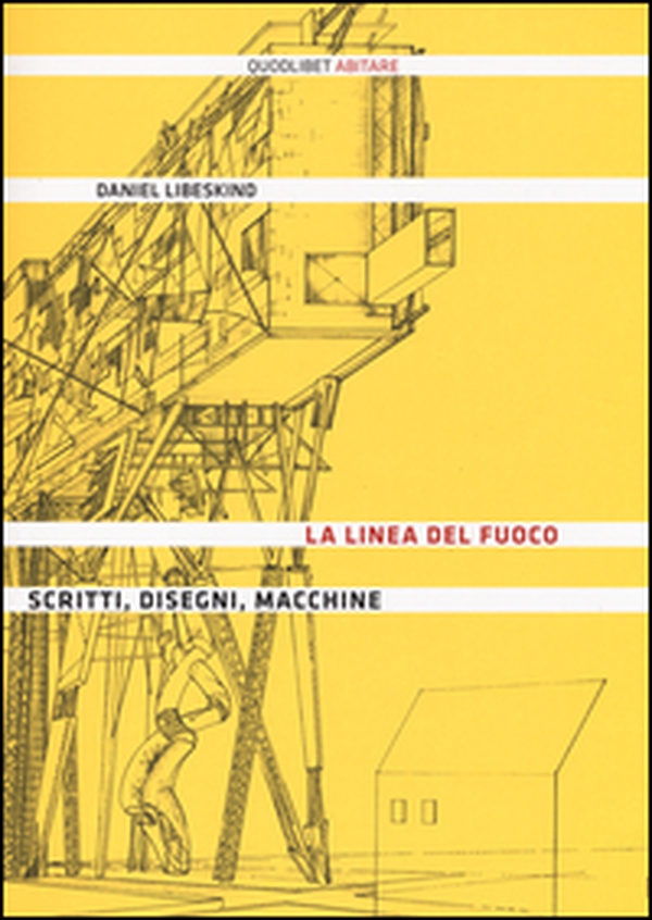 La linea del fuoco. Scritti, disegni, macchine - Librerie.coop La linea del fuoco. Scritti, disegni, macchine - Librerie.coop