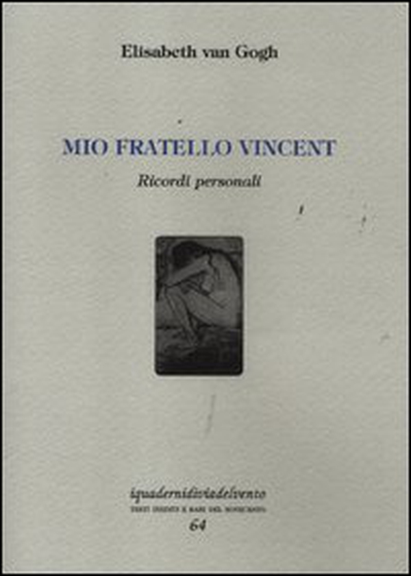 Mio fratello Vincent. Ricordi personali - Librerie.coop Mio fratello Vincent. Ricordi personali - Librerie.coop
