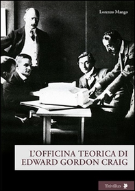 L'officina teorica di Edward Gordon Craig - Librerie.coop