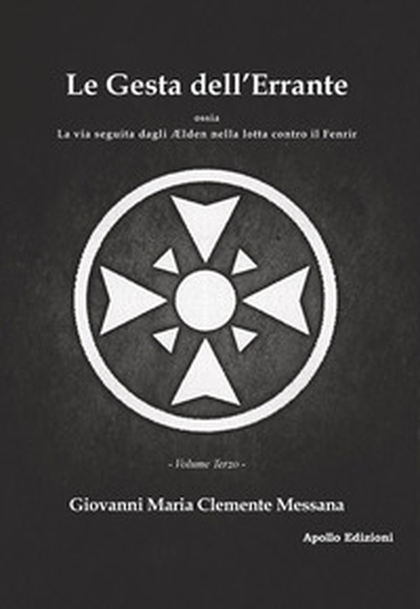 Le gesta dell'errante ossia la via seguita dagli Elden nella lotta contro il Fenrir - Librerie.coop Le gesta dell'errante ossia la via seguita dagli Elden nella lotta contro il Fenrir - Librerie.coop